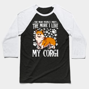 Funny Corgi Quote Dog Lover - Welsh Corgi Baseball T-Shirt